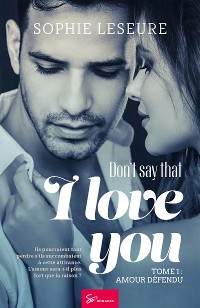 Cover Don't say that I love you - Tome 1