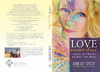 Cover Love Never Dies - A Psychic Artist Illustrates True Stories of the Afterlife
