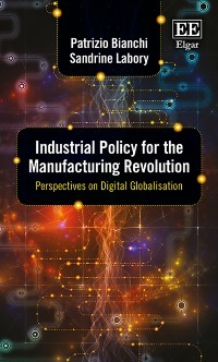 Cover Industrial Policy for the Manufacturing Revolution