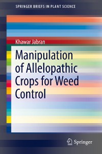 Cover Manipulation of Allelopathic Crops for Weed Control