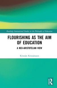 Cover Flourishing as the Aim of Education
