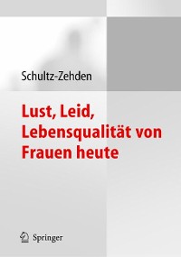 Cover Lust, Leid, Lebensqualität von Frauen heute