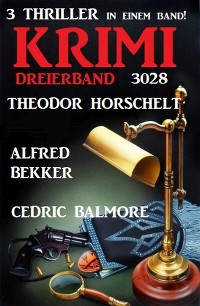 Cover Krimi Dreierband 3028 - 3 Thriller in einem Band!