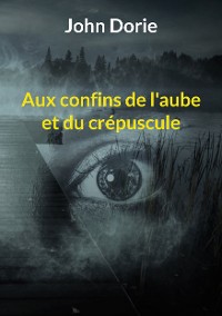 Cover Aux confins de l'aube et du crépuscule