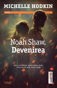 Cover Noah Shaw. Devenirea