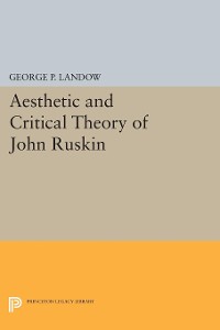 Cover Aesthetic and Critical Theory of John Ruskin