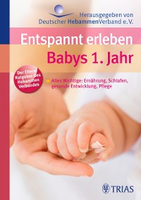 Cover Entspannt erleben: Babys 1. Jahr