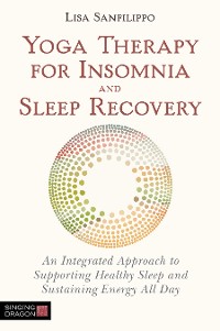 Cover Yoga Therapy for Insomnia and Sleep Recovery
