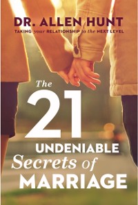 Cover 21 Undeniable Secrets of Marriage