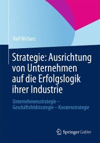 Cover Strategie: Ausrichtung von Unternehmen auf die Erfolgslogik ihrer Industrie