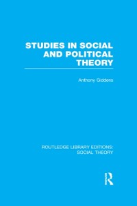Cover Studies in Social and Political Theory (RLE Social Theory)