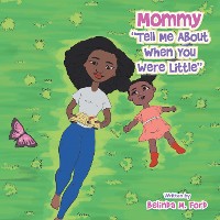 Cover Mommy “Tell Me About When You Were Little”
