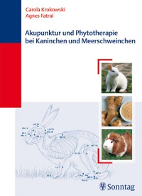 Cover Akupunktur und Phytotherapie bei Kaninchen und Meerschweinchen