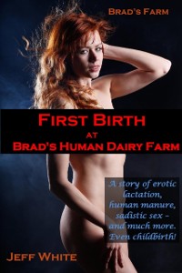 Cover First Birth at Brad's Human Dairy Farm