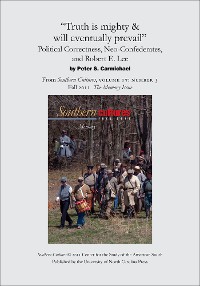 Cover "Truth is mighty & will eventually prevail": Political Correctness, Neo-Confederates, and Robert E. Lee