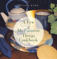 Cover A Few of My Favorite Things Cookbook