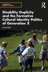 Cover Disability Duplicity and the Formative Cultural Identity Politics of Generation X