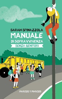 Cover Manuale di sopravvivenza senza genitori