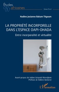 Cover La propriete incorporelle dans l'espace OAPI-OHADA