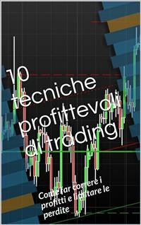 Cover 10 profittevoli tecniche di trading