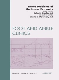 Cover Nerve Problems of the Lower Extremity, An Issue of Foot and Ankle Clinics