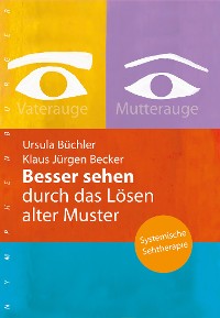 Cover Besser sehen durch das Lösen alter Muster