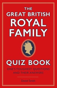 Cover Great British Royal Family Quiz Book