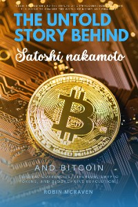 Cover The Untold Story Behind Satoshi Nakamoto and Bitcoin:::