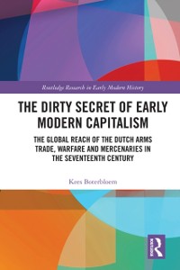 Cover The Dirty Secret of Early Modern Capitalism