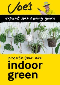 Cover Indoor Green: How to care for your houseplants with this gardening book for beginners (Collins Joe Swift Gardening Books)