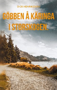 Cover Göbben å Käringa i Storskogen.