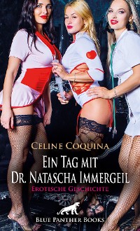 Cover Ein Tag mit Dr. Natascha Immergeil | Erotische Geschichte