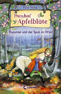 Cover Ponyhof Apfelblüte (Band 8) - Rapunzel und der Spuk im Wald