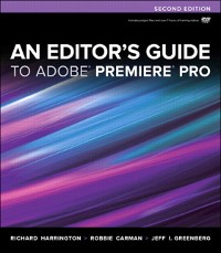 Cover Editor's Guide to Adobe Premiere Pro, An