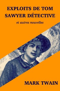 Cover Exploits de Tom Sawyer détective