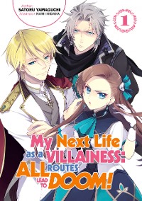 Cover My Next Life as a Villainess: All Routes Lead to Doom! Volume 1