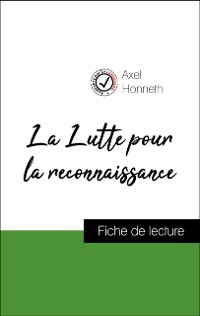 Cover Analyse de l''œuvre : La Lutte pour la reconnaissance (résumé et fiche de lecture plébiscités par les enseignants sur fichedelecture.fr)