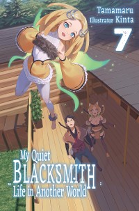 Cover My Quiet Blacksmith Life in Another World: Volume 7