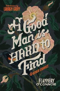 Cover Good Man Is Hard To Find And Other Stories