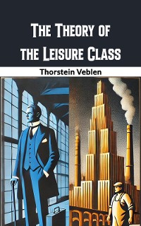 Cover The Theory of the Leisure Class