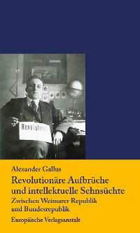 Cover Revolutionäre Aufbrüche  und intellektuelle Sehnsüchte