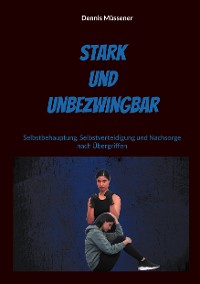 Cover Stark und Unbezwingbar