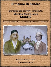 Cover Immaginando di averti conosciuto, Monsieur Lucien Charles Moulin