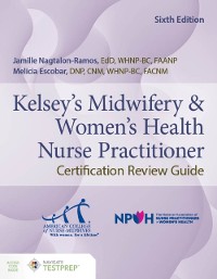 Cover Kelsey's Midwifery & Women's Health Nurse Practitioner Certification Review Guide