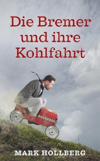 Cover Die Bremer und ihre Kohlfahrt