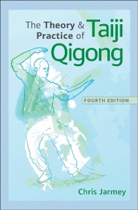 Cover Theory and Practice of Taiji Qigong