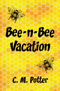 Cover Bee-n-Bee Vacation