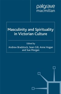 Cover Masculinity and Spirituality in Victorian Culture