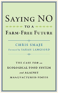 Cover Saying NO to a Farm-Free Future