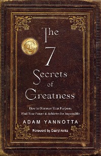 Cover The 7 Secrets of Greatness